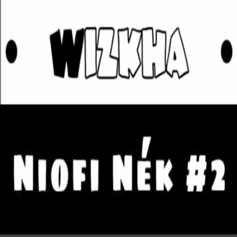 Niofi Nék #2 | Boomplay Music