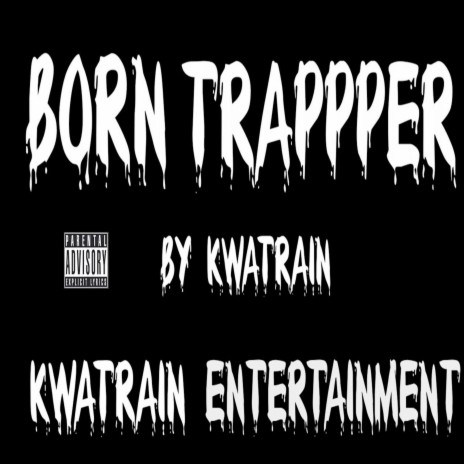 Born Trappper | Boomplay Music