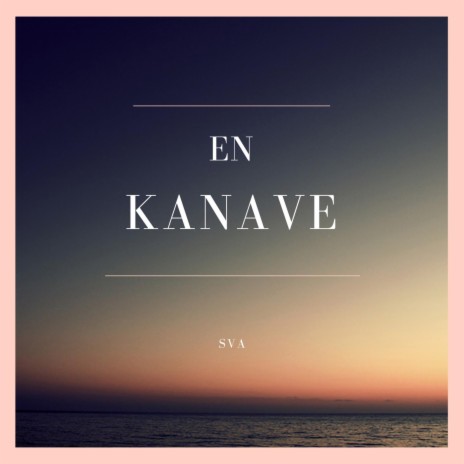 EN KANAVE | Boomplay Music