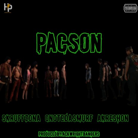 PACson ft. CNote Da Smurf & AkRESHON | Boomplay Music