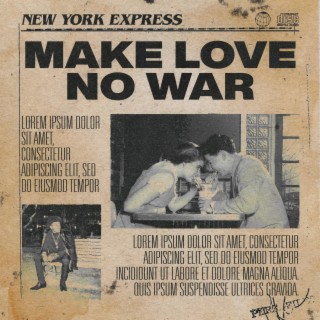Make Love No War