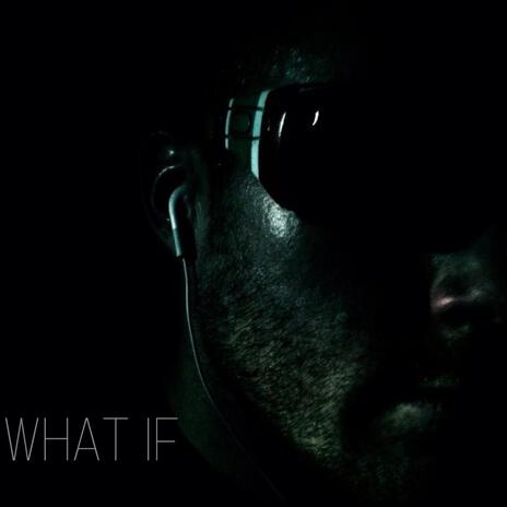 WHAT IF | Boomplay Music