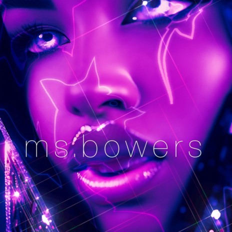 Ms.Bowers | Boomplay Music