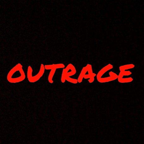 OUTRAGE | Boomplay Music