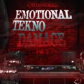 Emotional Tekno Damage vol. 2