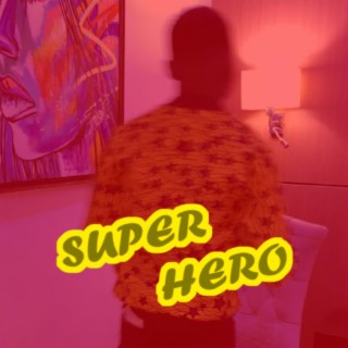 Superhero lyrics | Boomplay Music