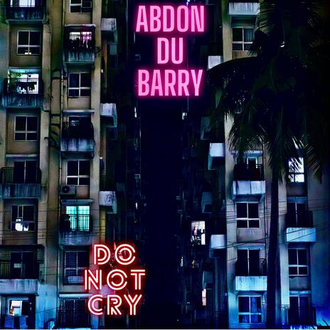 Do not cry | Boomplay Music