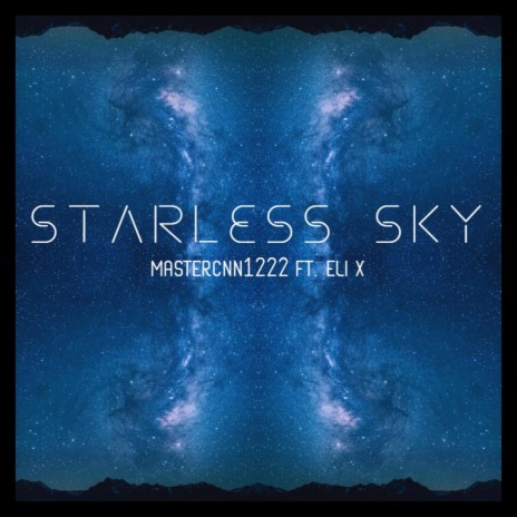 Starless sky ft. Eli X | Boomplay Music