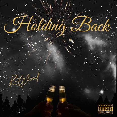 Holding Back | Boomplay Music