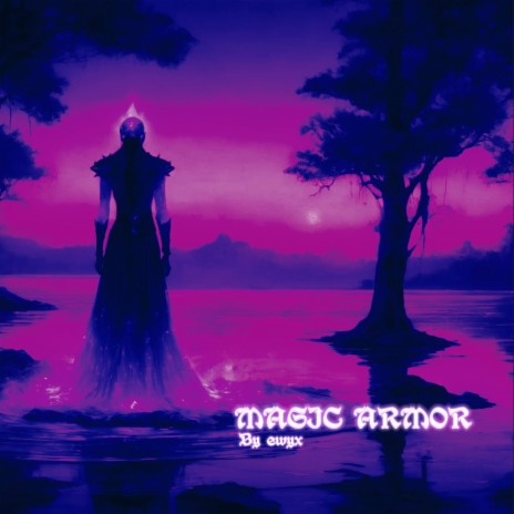 MAGIC ARMOR | Boomplay Music