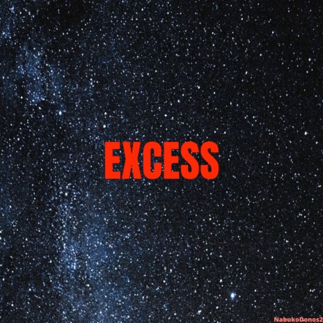 Excess | Boomplay Music