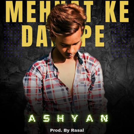 Mehnat Ke Dam Pe | Boomplay Music