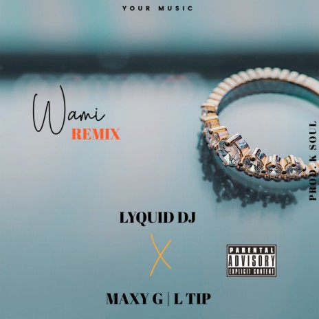 Wami (Remix) ft. L Tip & Lyquid DJ | Boomplay Music