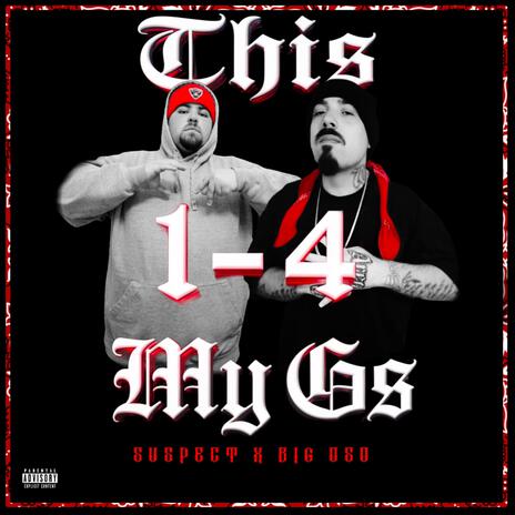 This 1 4 My G's ft. Big oso