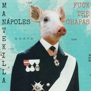 Fuck the Chapas