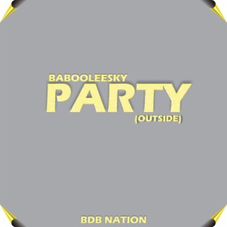 Party (Outside) lyrics | Boomplay Music