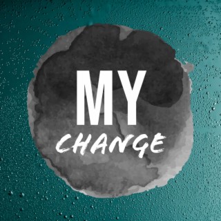 My Change