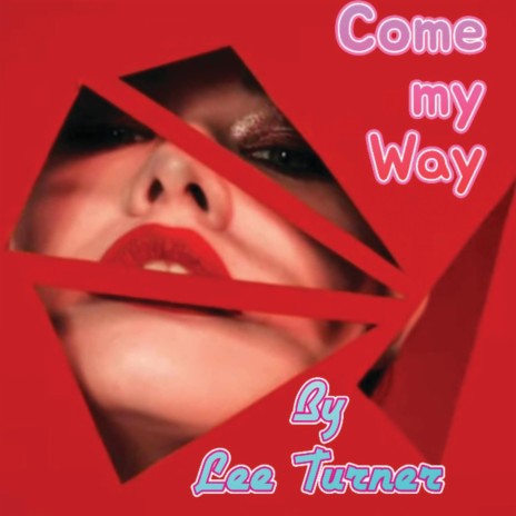 Come My Way | Boomplay Music