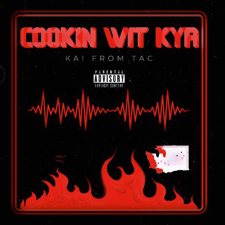 Cookin Wit Kya | Boomplay Music