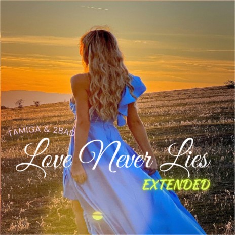 Love Never Lies (Extended)