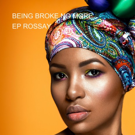 BEING BROKE NO MORE | Boomplay Music