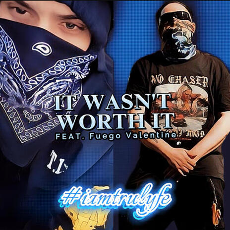 It Wasn't Worth it ft. Fuego Valentin | Boomplay Music