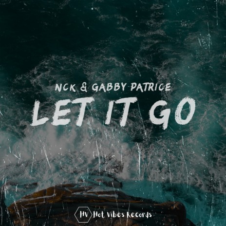 Let It Go ft. Gabby Patrice | Boomplay Music