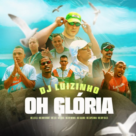 OH Glória ft. Mc Leh, Mc Capelinha, Mc Leo LS, Mc Bon Vivant & MC BR MENDS | Boomplay Music