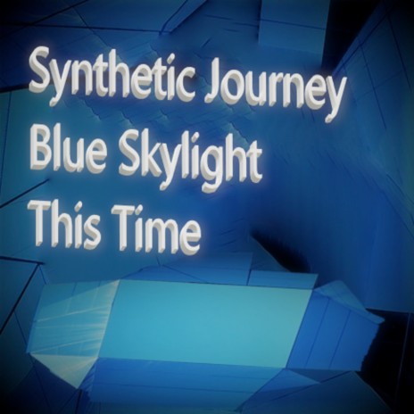 Blue Skylight ft. Stevie T
