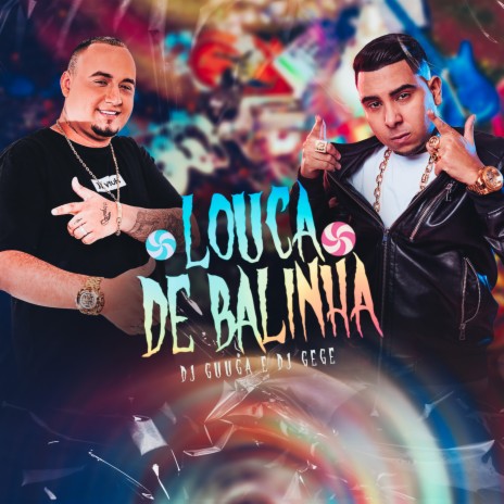 Louca de Balinha ft. DJ Gege | Boomplay Music