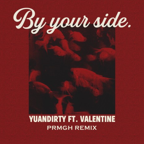 by your side (PRMGH Remix) ft. Valentine & PRMGH | Boomplay Music