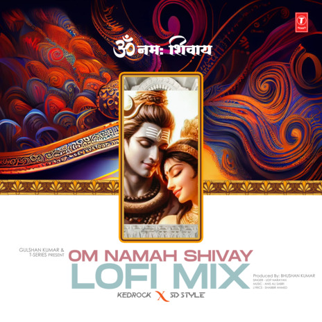 Om Namah Shivay Lofi Mix ft. Anis Ali Sabri, Kedrock & Sd Style | Boomplay Music