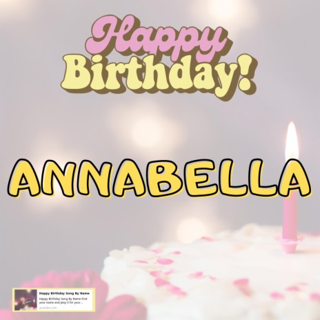 Happy Birthday ANNABELLA Song | Boomplay Music