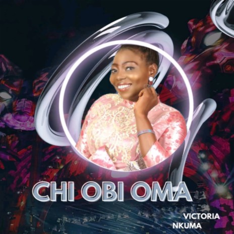 Chi Obi Oma | Boomplay Music