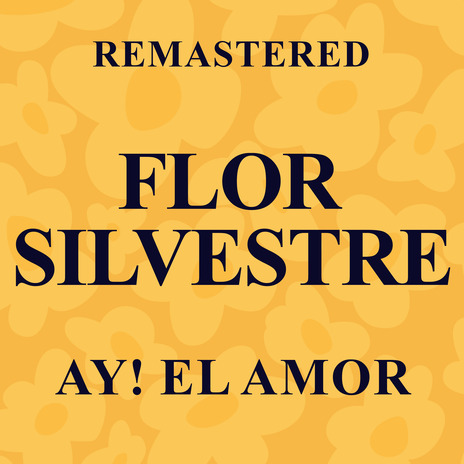 Ay! El amor (Remastered) | Boomplay Music