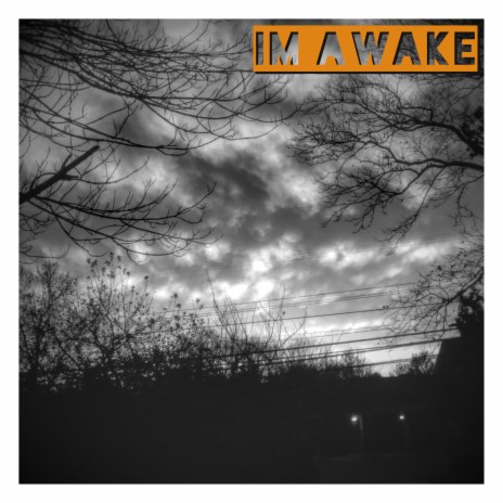 I'm Awake | Boomplay Music