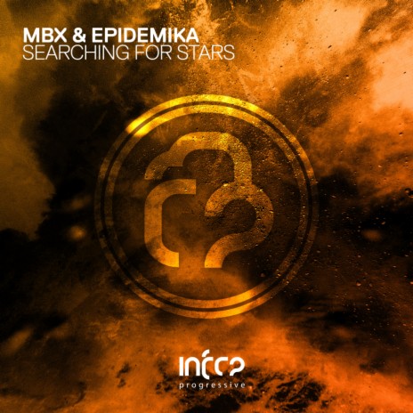 Searching For Stars (Original Mix) ft. Epidemika | Boomplay Music