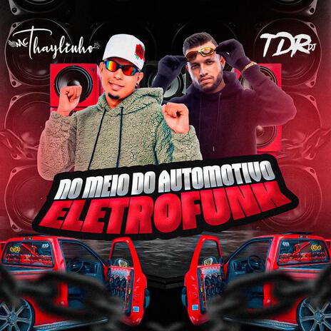 No Meio do Automotivo ft. TDR DJ | Boomplay Music