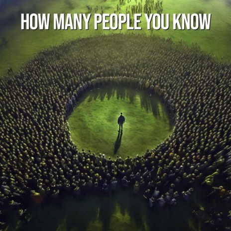 How Many People You Know | Boomplay Music