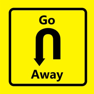 Go Away lyrics | Boomplay Music