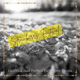 Uplifting Jazz Perfect for Winter Strolls