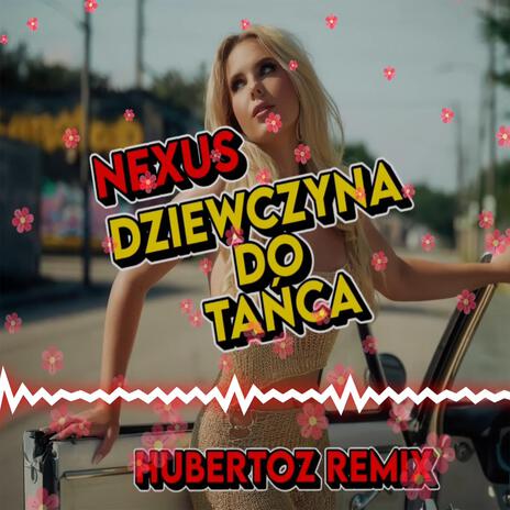 Dziewczyna do tańca (Hubertoz Remix) | Boomplay Music