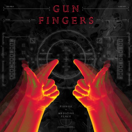 GUN FINGERS ft. Medicine Place | Boomplay Music