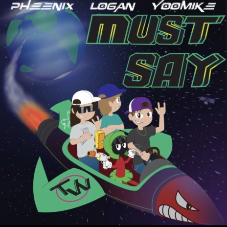 Must Say ft. Logan & YooMike | Boomplay Music