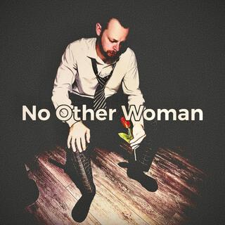 No Other Woman lyrics | Boomplay Music