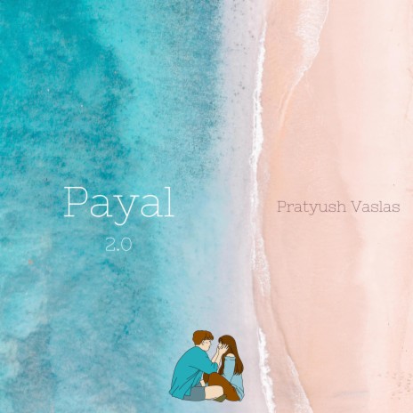 Payal (2.0) | Boomplay Music