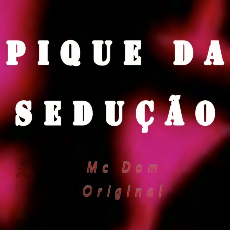 Pique da Sedução | Boomplay Music