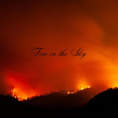 Fire in the Sky | Boomplay Music