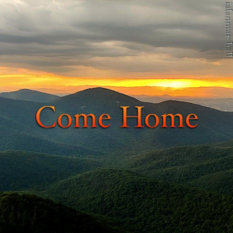 Come Home | Boomplay Music