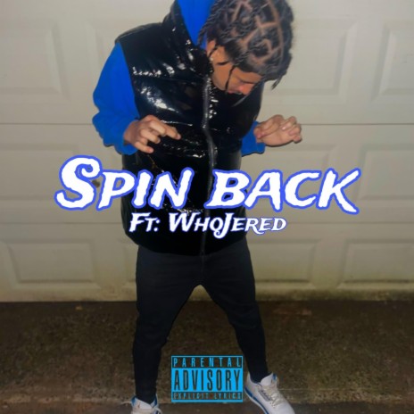 Spin Back ft. WhoJered | Boomplay Music